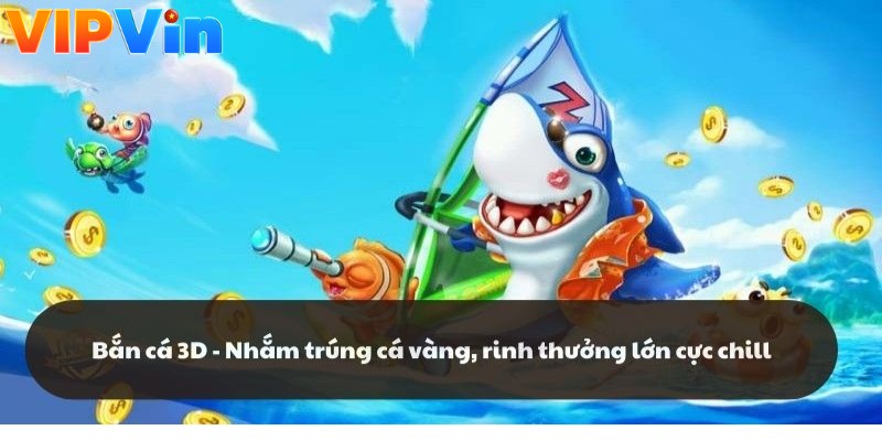 bắn cá 3d