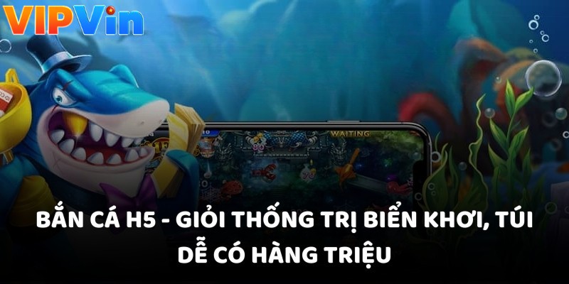 bắn cá h5